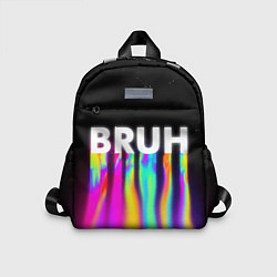Детский рюкзак BRUH Братан, цвет: 3D-принт