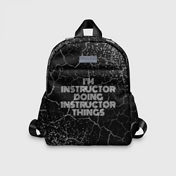 Детский рюкзак Im instructor doing instructor things: на темном, цвет: 3D-принт