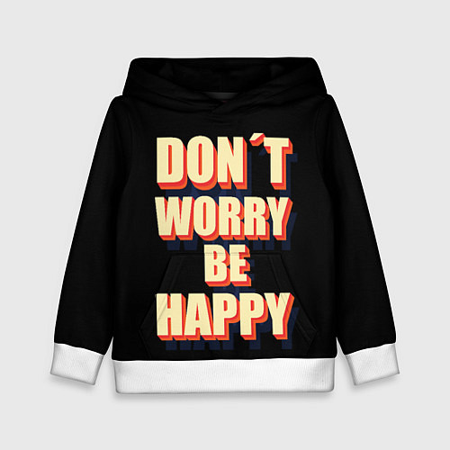 Детская толстовка Не волнуйся, будь счастлив / 3D-Белый – фото 1