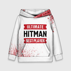 Детская толстовка Hitman: красные таблички Best Player и Ultimate