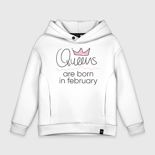 Детское худи оверсайз Королевы рождаются в феврале / Белый – фото 1