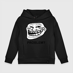 Детское худи оверсайз Trollface. Problem? Проблемы?