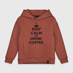 Детское худи оверсайз Keep Calm & Drink Coffee