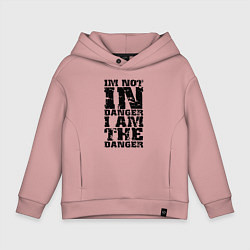 Детское худи оверсайз Я не в опасности - я сам опасность