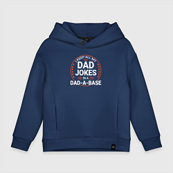 Детское худи оверсайз I keep all my dad jokes in a dad a base