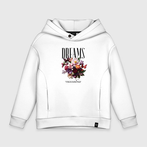 Детское худи оверсайз Dreams flowers - надпись: мечтать / Белый – фото 1