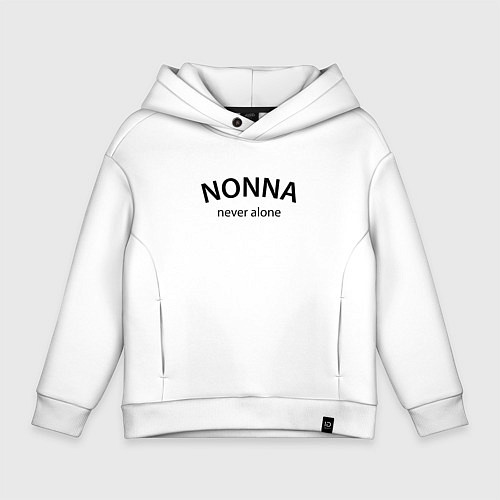 Детское худи оверсайз Nonna never alone - motto / Белый – фото 1