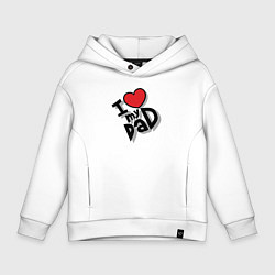 Толстовка оверсайз детская Люблю своего папочку, цвет: белый