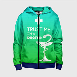 Детская толстовка на молнии Trust me, i'm a doctor