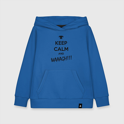 Детская толстовка-худи Keep Calm & WAAAGH / Синий – фото 1