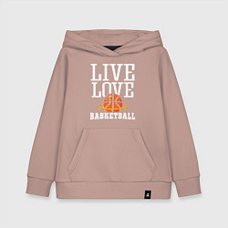 Детская толстовка-худи Live Love - Basketball