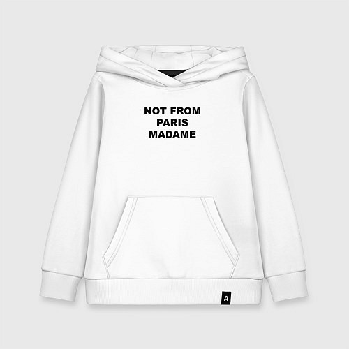 Детская толстовка-худи Not from Paris madame / Белый – фото 1
