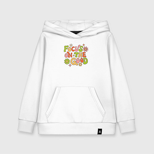 Детская толстовка-худи Сосредоточься на хорошем / Белый – фото 1