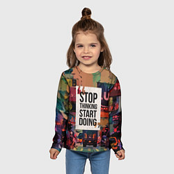 Лонгслив детский Stop thinking Start doing, цвет: 3D-принт — фото 2