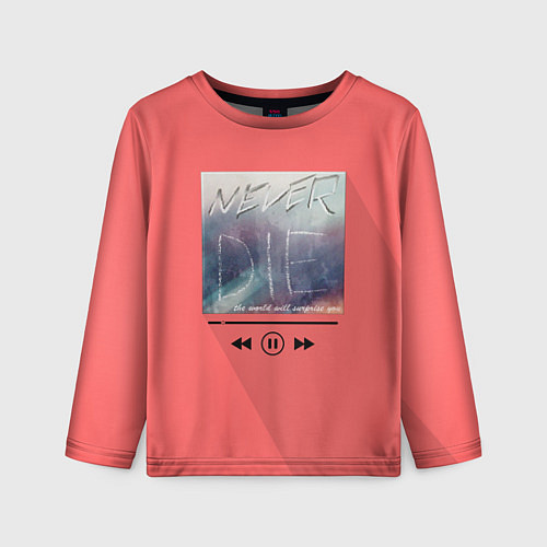 Детский лонгслив Never die / 3D-принт – фото 1