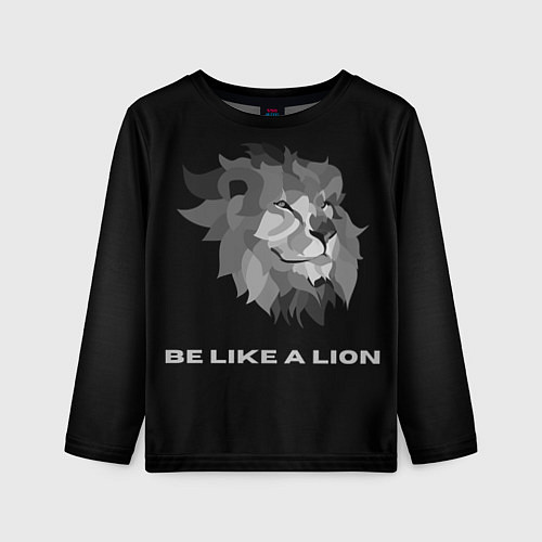 Детский лонгслив BE LIKE A LION / 3D-принт – фото 1