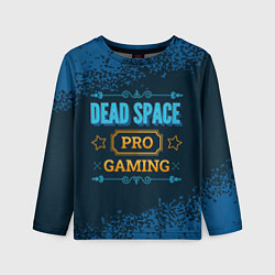 Детский лонгслив Игра Dead Space: PRO Gaming