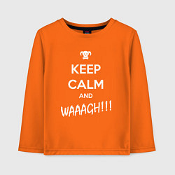 Лонгслив хлопковый детский Keep Calm & WAAAGH, цвет: оранжевый