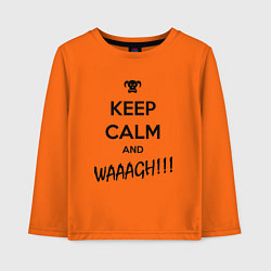 Лонгслив хлопковый детский Keep Calm & WAAAGH, цвет: оранжевый