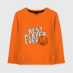 Лонгслив хлопковый детский Best player ever.(Лучший игрок всех времен), цвет: оранжевый