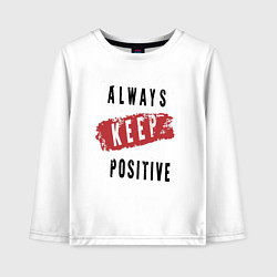 Детский лонгслив Always Keep Positive