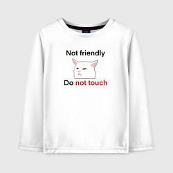 Детский лонгслив Not friendly, do not touch, чёрный текст с мемным