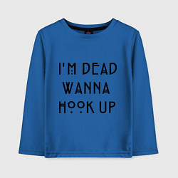 Лонгслив хлопковый детский Im dead wanna hook up, цвет: синий