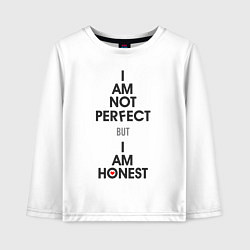 Лонгслив хлопковый детский I am not perfect - but I am honest, цвет: белый