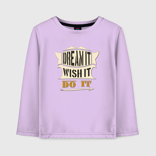 Детский лонгслив Dream it, Wish it, Do it / Лаванда – фото 1