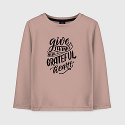 Лонгслив хлопковый детский Леттеринг Give thanks whith a grateful heart, цвет: пыльно-розовый