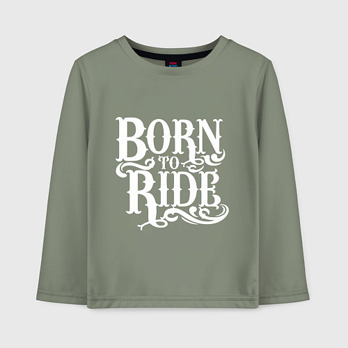 Детский лонгслив Born to ride - рожденный ездить / Авокадо – фото 1