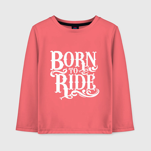 Детский лонгслив Born to ride - рожденный ездить / Коралловый – фото 1