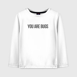 Лонгслив хлопковый детский You are bugs - 3 Body Problem, цвет: белый