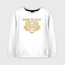 Лонгслив хлопковый детский Рождён играть в теннис, цвет: белый