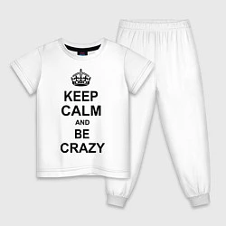 Детская пижама Keep Calm & Be Crazy