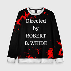 Детский свитшот Directed by ROBERT B WEIDE