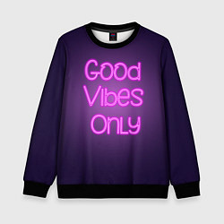 Свитшот детский Розовый неоновый знак Только хорошие вибрации, цвет: 3D-черный