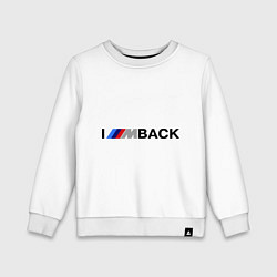 Свитшот хлопковый детский Im back BMW, цвет: белый