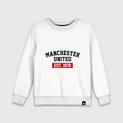 Свитшот хлопковый детский FC Manchester United Est. 1878, цвет: белый