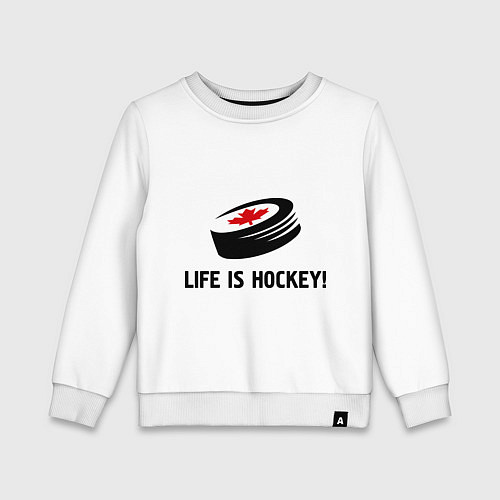 Детский свитшот Life is hockey! / Белый – фото 1