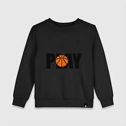Свитшот хлопковый детский Играй в баскетбол, цвет: черный