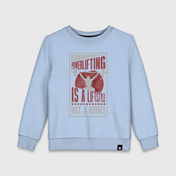 Свитшот хлопковый детский Пауэрлифтинг это образ жизни, а не хобби, цвет: мягкое небо