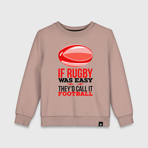 Детский свитшот Если бы регби было легким, его бы называли футболо / Пыльно-розовый – фото 1