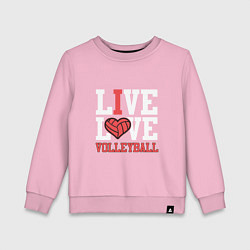 Детский свитшот Live Love Volleyball