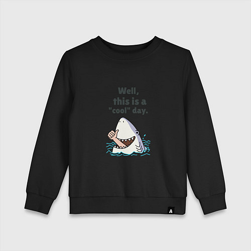 Детский свитшот Well this is a cool day / Черный – фото 1