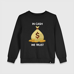 Свитшот хлопковый детский In cash we trust, цвет: черный