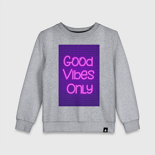 Детский свитшот Неоновая надпись good vibes only и кирпичная стена / Меланж – фото 1