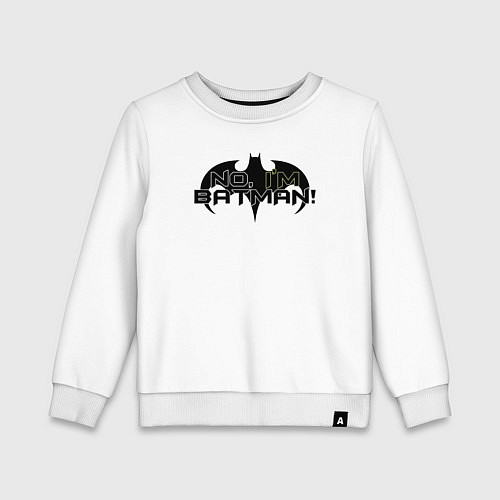 Детский свитшот Нет - я Бэтмен / Белый – фото 1