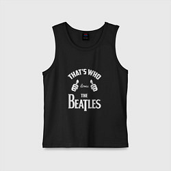 Майка детская хлопок That's Who Loves The Beatles, цвет: черный