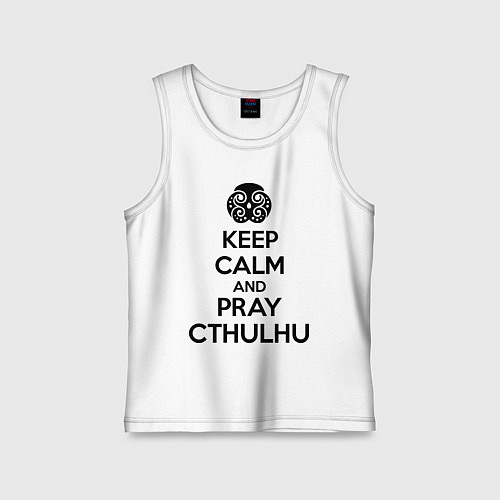 Детская майка Keep Calm & Pray Cthulhu / Белый – фото 1